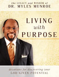 Living with Purpose: Devotions for Discovering Your God-Given Potential - Paperback