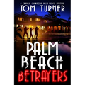 Palm Beach Betrayers - Paperback