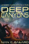 Deep Canyons: Under Carico's Moons: Book Two - Paperback