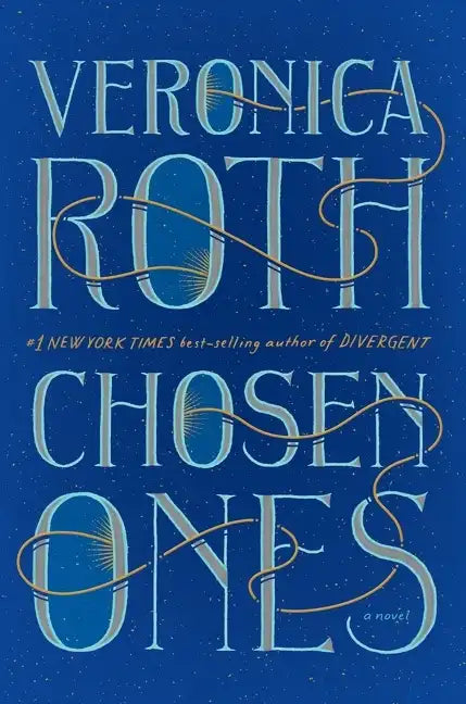 Chosen Ones: The New Novel from New York Times Best-Selling Author Veronica Roth - Hardcover