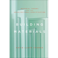 Building Materials: Material Theory and the Architectural Specification - Paperback
