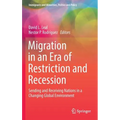 Migration in an Era of Restriction and Recession: Sending and Receiving Nations in a Changing Global Environment - Hardcover