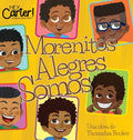 Morenitos Alegres Somos - Hardcover
