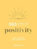 365 Days of Positivity: Daily Guidance for a Happier You - Hardcover