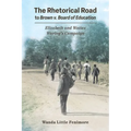 The Rhetorical Road to Brown V. Board of Education: Elizabeth and Waties Waring's Campaign - Paperback