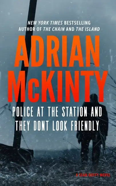 Police at the Station and They Don't Look Friendly: A Detective Sean Duffy Novel - Paperback