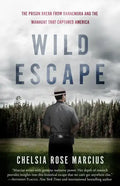 Wild Escape: The Prison Break from Dannemora and the Manhunt That Captured America - Paperback