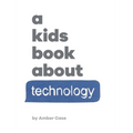 A Kids Book About Technology - Hardcover
