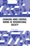 Changing Arms Control Norms in International Society - Paperback
