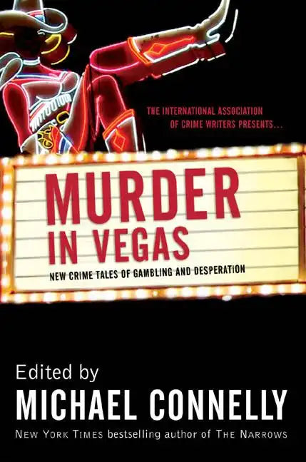 Murder in Vegas: New Crime Tales of Gambling and Desperation - Paperback