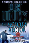 Robert Ludlum's the Moscow Vector: A Covert-One Novel - Paperback