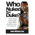 Who Nuked the Duke: John Wayne, Susan Hayward & the Story of 'The Conqueror' - Paperback