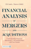 Financial Analysis of Mergers and Acquisitions: Understanding Financial Statements and Accounting Rules with Case Studies - Hardcover