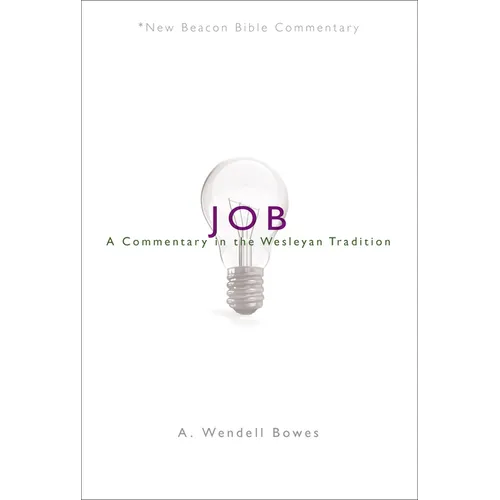 Nbbc, Job: A Commentary in the Wesleyan Tradition - Paperback