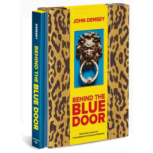 Behind the Blue Door: A Maximalist Mantra (John Demsey) - Hardcover