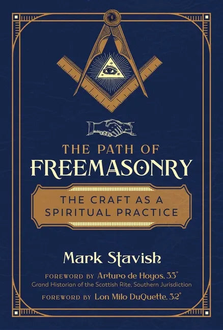 The Path of Freemasonry: The Craft as a Spiritual Practice - Paperback