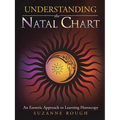 Understanding the Natal Chart: An Esoteric Approach to Learning Horoscopy - Paperback