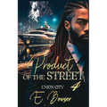 Product Of The Street Union City Book 4 - Paperback