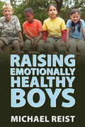 Raising Emotionally Healthy Boys - Paperback