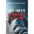 365 days in intimacy with God: A daily journey of growth in the grace and knowledge of Jesus Christ - Paperback