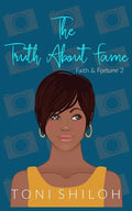 The Truth About Fame: Faith & Fortune 2 - Paperback