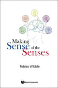 Making Sense of the Senses - Hardcover