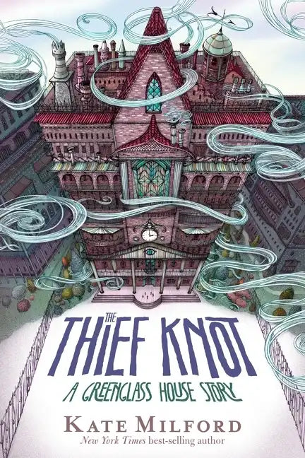 The Thief Knot: A Greenglass House Story - Hardcover