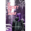 It Doesn't Go Away - Paperback