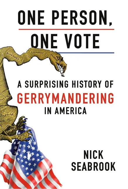 One Person, One Vote: A Surprising History of Gerrymandering in America - Hardcover