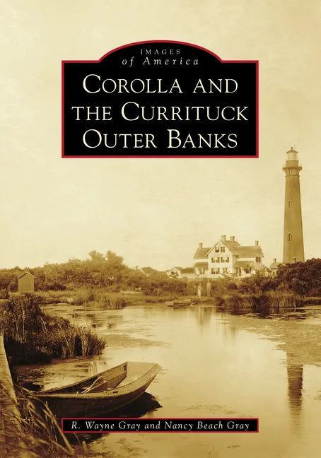 Corolla and the Currituck Outer Banks - Paperback