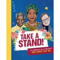 Take a Stand!: An Inspirational Fill-In Book about Your Heroes and You - Hardcover