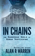In Chains; The Dangerous World of Human Trafficking - Paperback