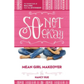 So Not Okay: An Honest Look at Bullying from the Bystander - Paperback