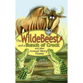 The Wildebeest and a Bunch of Crock and Other Animal Story Poems - Hardcover