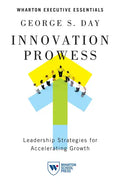 Innovation Prowess: Leadership Strategies for Accelerating Growth - Paperback