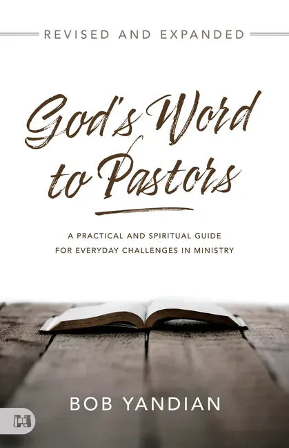 God's Word to Pastors Revised and Expanded: A Practical and Spiritual Guide for Everyday Challenges in Ministry - Paperback