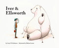 Iver and Ellsworth - Hardcover