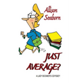 Just Average?: A Lady Boomer's Odys... - Paperback
