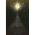 Crossing The Bridge: A Practical Guide To The Ministry Of Youth & Young Adults - Paperback