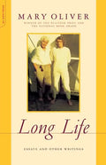 Long Life: Essays and Other Writings - Paperback