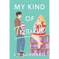 My Kind of Trouble - Hardcover