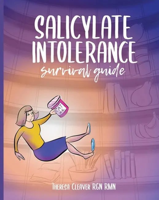 Salicylate Intolerance Survival Guide - Paperback