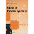 Silicon in Polymer Synthesis - Paperback
