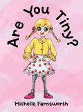 Are You Tiny? - Hardcover