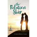 The Relation Ship - Hardcover