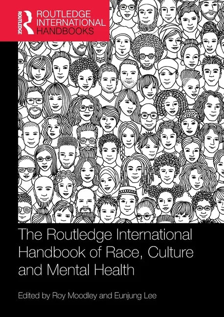 The Routledge International Handbook of Race, Culture and Mental Health - Paperback
