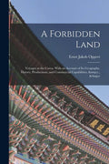 A Forbidden Land: Voyages to the Corea. With an Account of Its Geography, History, Productions, and Commercial Capabilities, &c., &c - Paperback