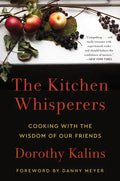 The Kitchen Whisperers: Cooking with the Wisdom of Our Friends - Paperback