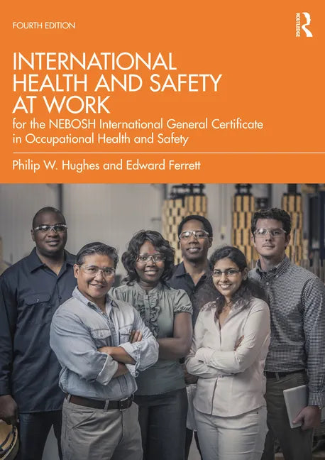 International Health and Safety at Work: For the Nebosh International General Certificate in Occupational Health and Safety - Paperback
