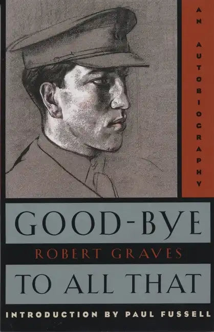 Good-Bye to All That: An Autobiography - Paperback